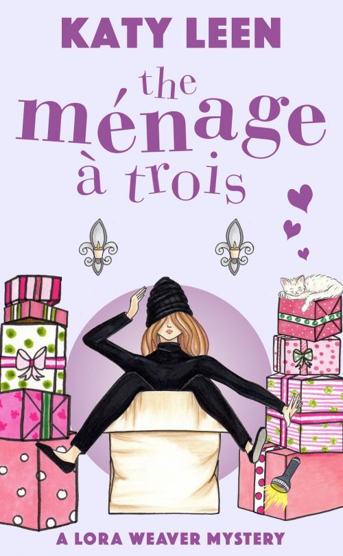Cover of the book The Ménage à Trois: A Lora Weaver Mystery by Katy Leen, Katy Leen