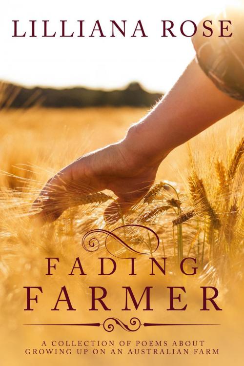 Cover of the book Fading Farmer by Lilliana Rose, Lilliana Rose