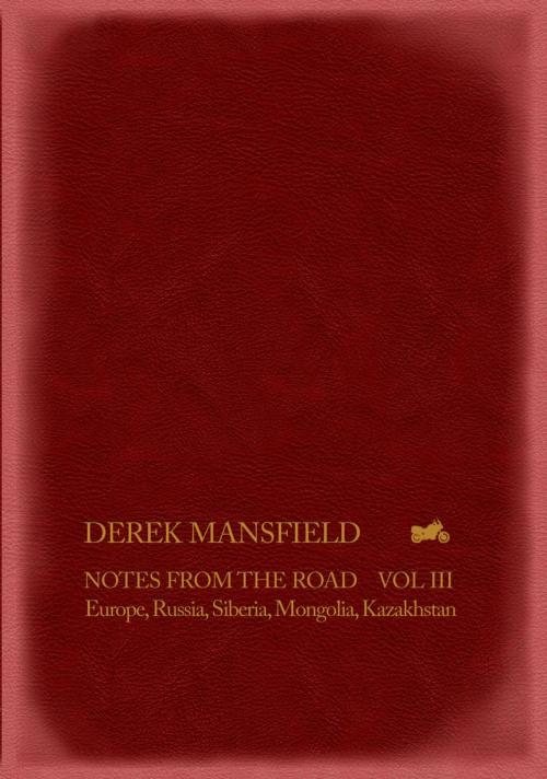 Cover of the book Notes From The Road Vol III by Derek Mansfield, Hombre Press