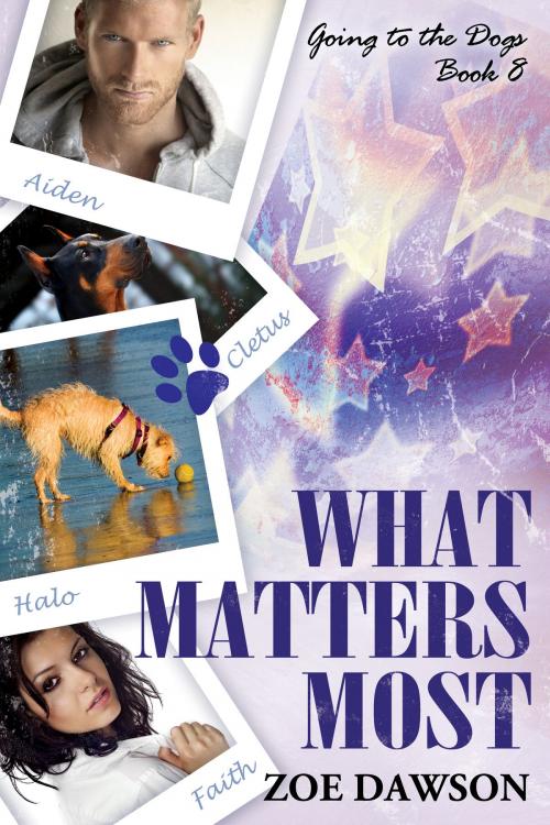 Cover of the book What Matters Most by Zoe Dawson, Blue Moon Creative, LLC
