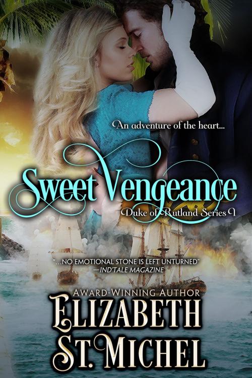 Cover of the book Sweet Vengeance by Elizabeth St. Michel, Elizabeth St. Michel