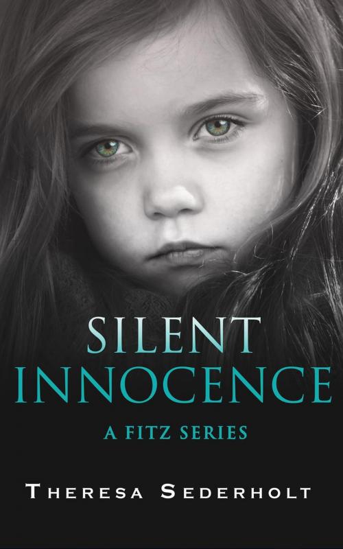 Cover of the book Silent Innocence by Theresa Sederholt, Theresa Sederholt