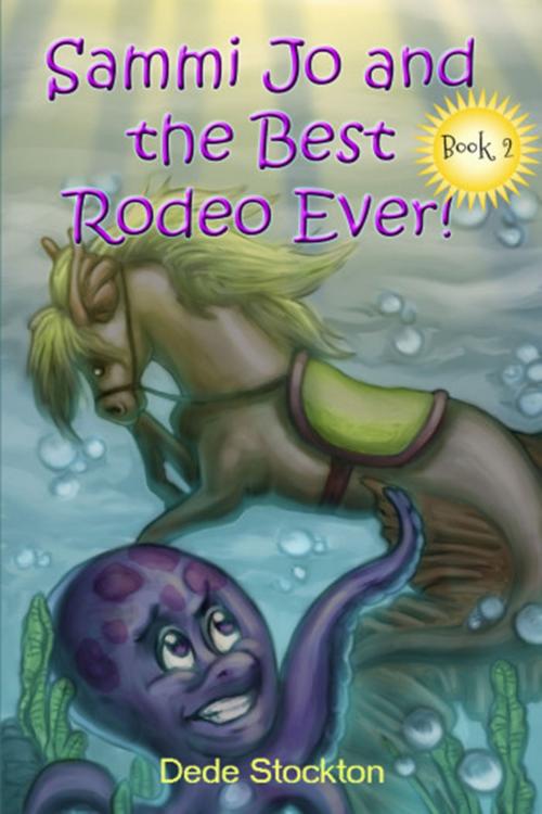 Cover of the book Sammi Jo and the Best Rodeo Ever! by Dede Stockton, DreamMaker Books
