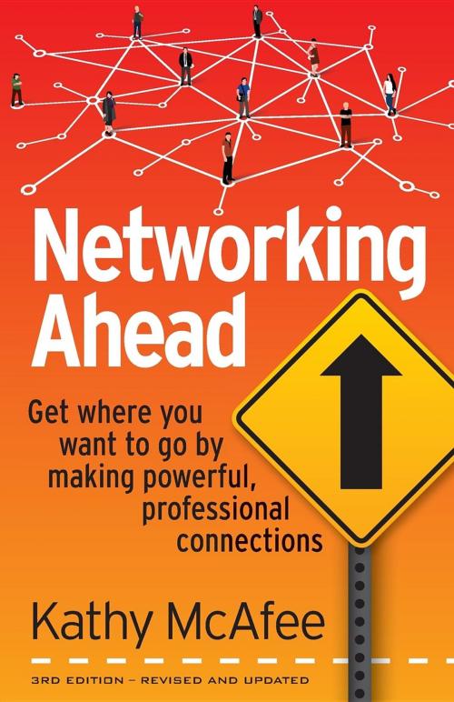 Cover of the book Networking Ahead by Kathy McAfee, Kmc Brand Innovation, LLC