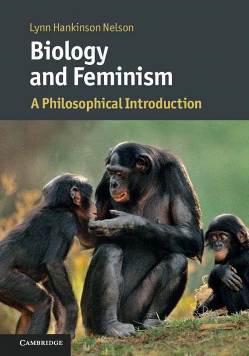 Cover of the book Biology and Feminism by Lynn Hankinson Nelson, Cambridge University Press