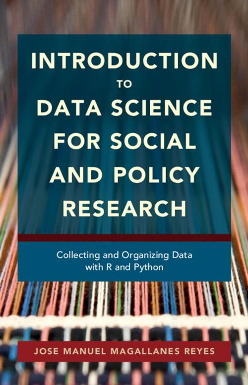 Cover of the book Introduction to Data Science for Social and Policy Research by Jose Manuel Magallanes Reyes, Cambridge University Press