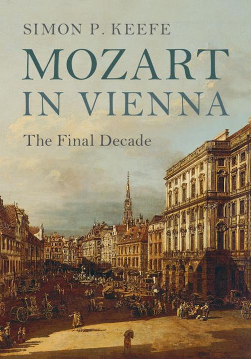 Cover of the book Mozart in Vienna by Simon P. Keefe, Cambridge University Press