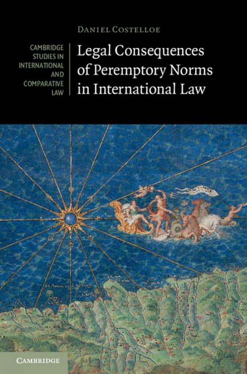 Cover of the book Legal Consequences of Peremptory Norms in International Law by Daniel Costelloe, Cambridge University Press