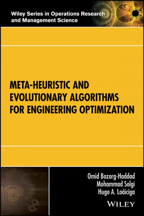 Cover of the book Meta-heuristic and Evolutionary Algorithms for Engineering Optimization by Omid Bozorg-Haddad, Mohammad Solgi, Hugo A. Loáiciga, Wiley