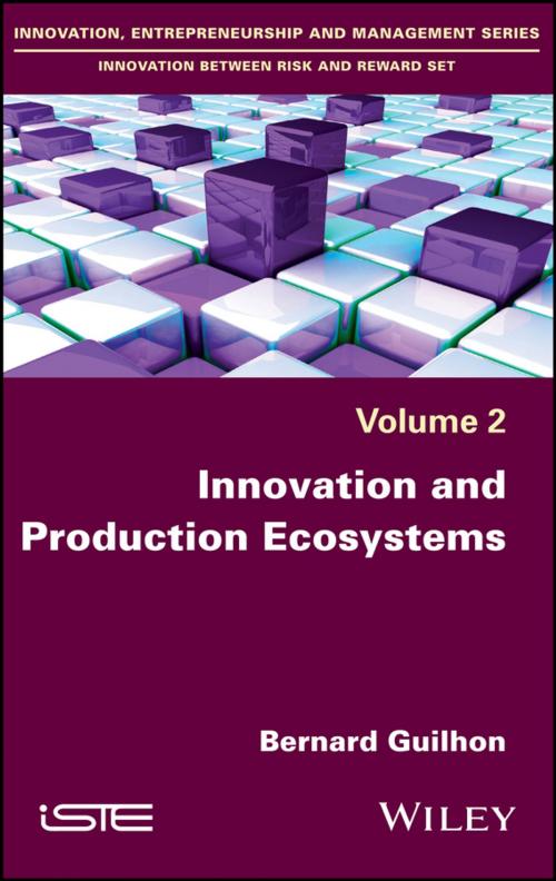 Cover of the book Innovation and Production Ecosystems by Bernard Guilhon, Wiley