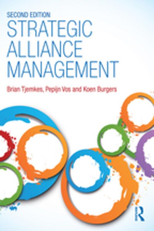 Cover of the book Strategic Alliance Management by Brian Tjemkes, Pepijn Vos, Koen Burgers, Taylor and Francis