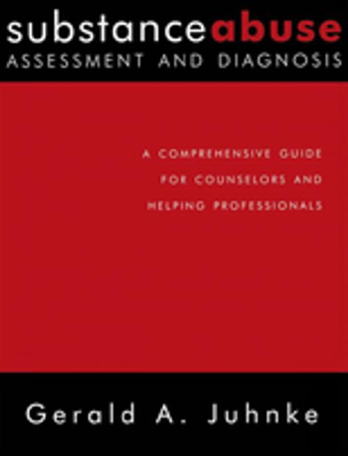 Cover of the book Substance Abuse Assessment and Diagnosis by Gerald A. Juhnke, Taylor and Francis