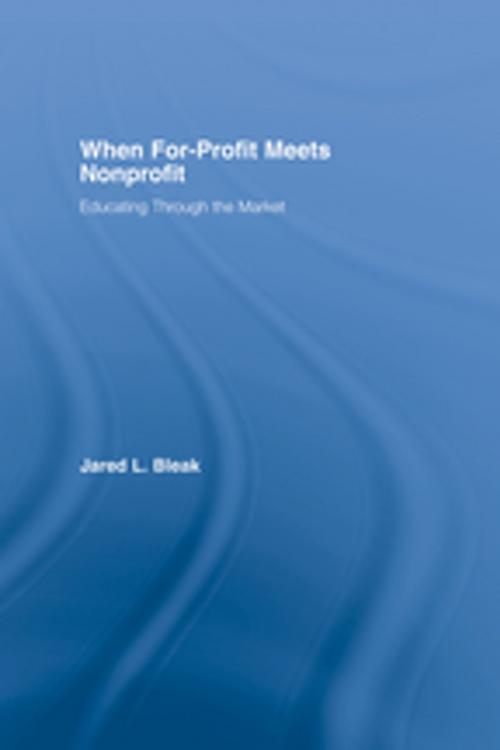 Cover of the book When For-Profit Meets Nonprofit by Jared Bleak, Taylor and Francis