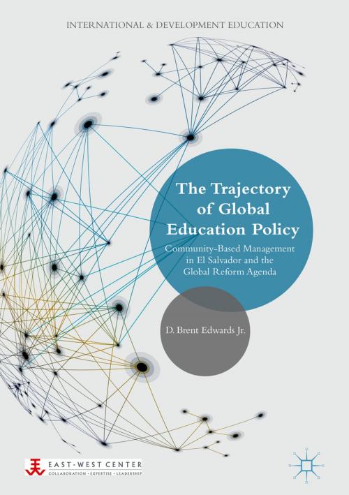 Cover of the book The Trajectory of Global Education Policy by D. Brent Edwards Jr., Palgrave Macmillan US