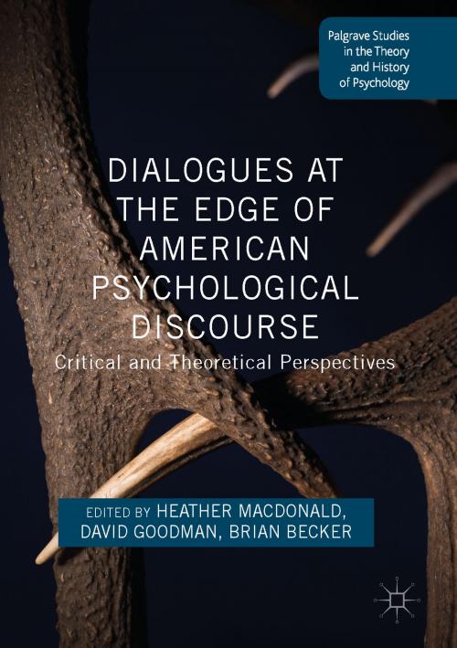 Cover of the book Dialogues at the Edge of American Psychological Discourse by , Palgrave Macmillan UK