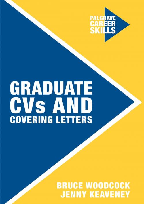 Cover of the book Graduate CVs and Covering Letters by Jenny Keaveney, Bruce Woodcock, Macmillan Education UK