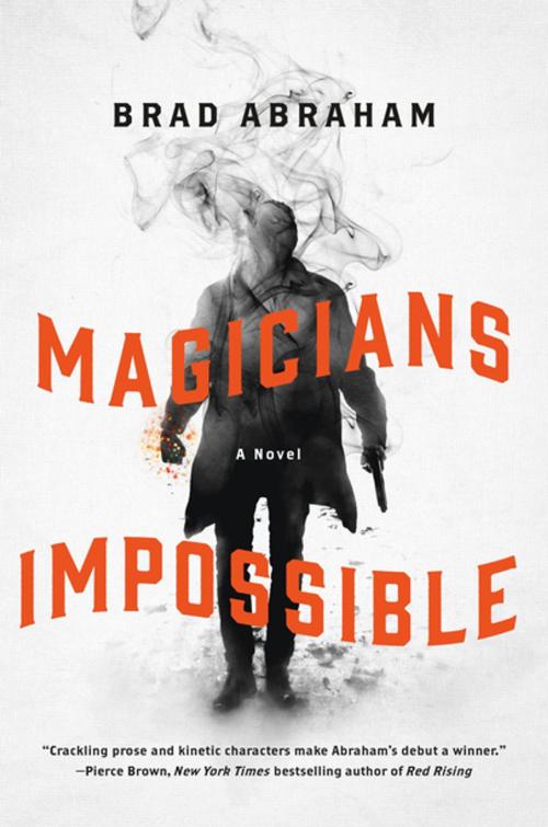 Cover of the book Magicians Impossible by Brad Abraham, St. Martin's Press