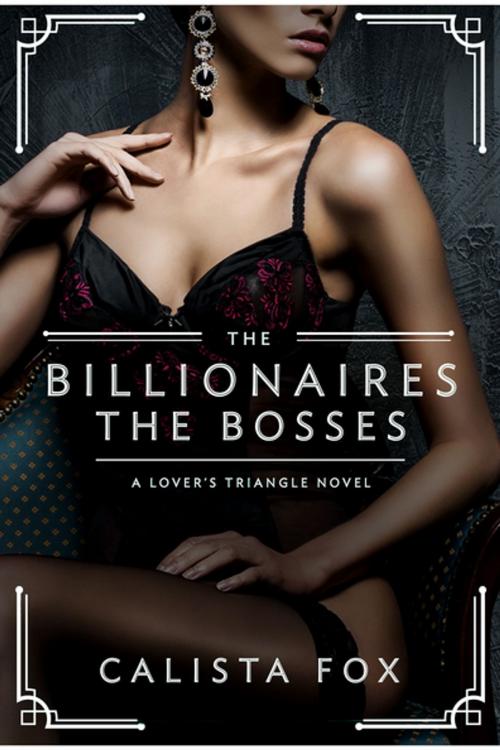 Cover of the book The Billionaires: The Bosses by Calista Fox, St. Martin's Press