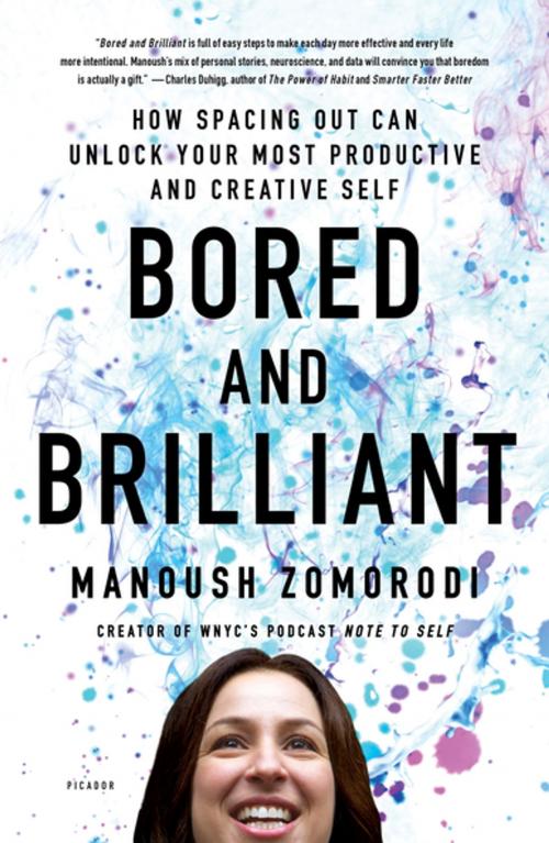Cover of the book Bored and Brilliant by Manoush Zomorodi, St. Martin's Press