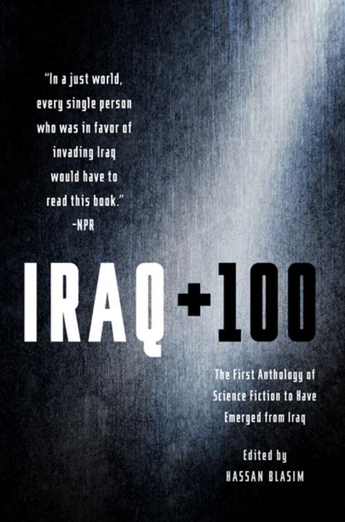 Cover of the book Iraq + 100 by Hassan Blasim, Tom Doherty Associates
