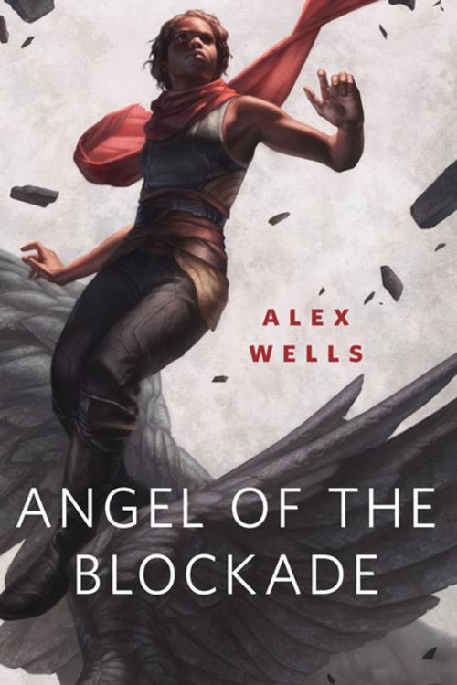 Cover of the book Angel of the Blockade by Alex Acks, Tom Doherty Associates