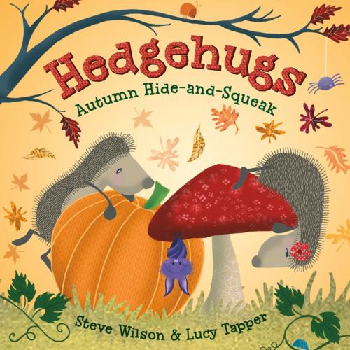 Cover of the book Hedgehugs: Autumn Hide-and-Squeak by Steve Wilson, Henry Holt and Co. (BYR)