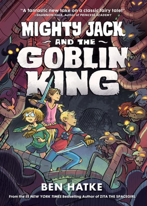 Cover of the book Mighty Jack and the Goblin King by Ben Hatke, First Second