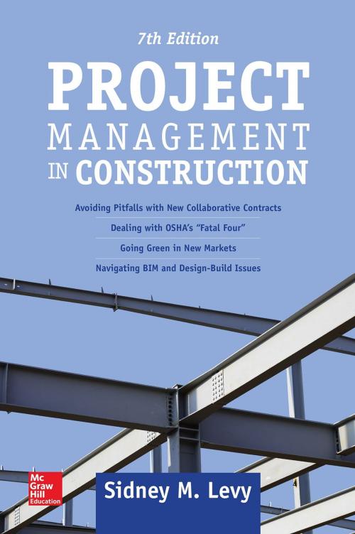 Cover of the book Project Management in Construction, Seventh Edition by Sidney M. Levy, McGraw-Hill Education