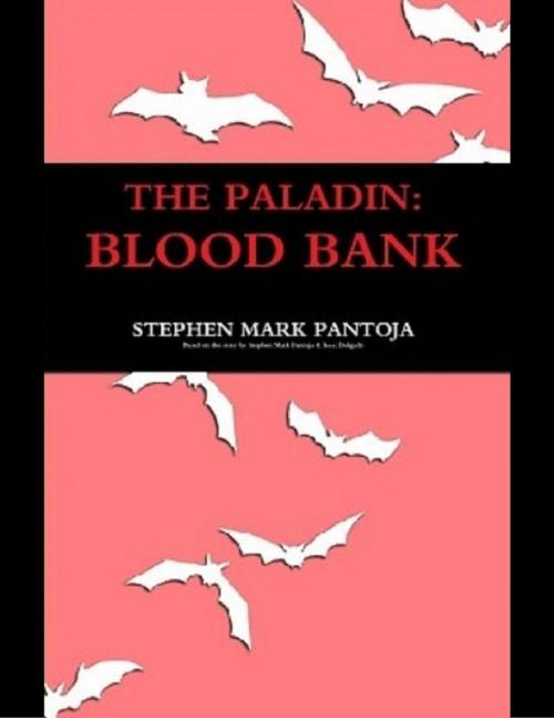 Cover of the book The Paladin: Blood Bank by Stephen Pantoja, Lulu.com