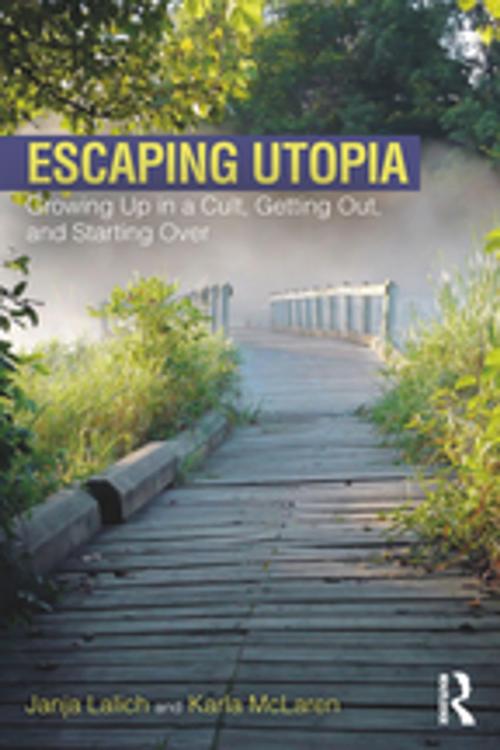Cover of the book Escaping Utopia by Janja Lalich, Karla McLaren, Taylor and Francis