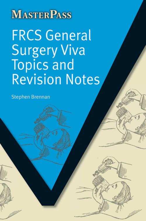 Cover of the book FRCS General Surgery Viva Topics and Revision Notes by Stephen Brennan, CRC Press