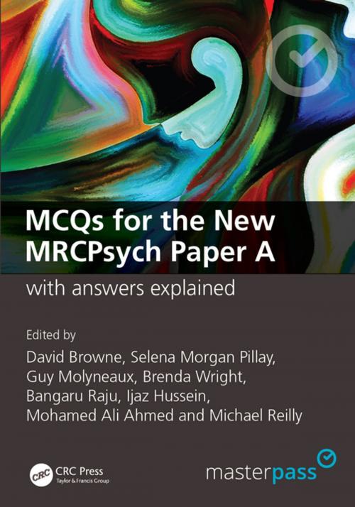 Cover of the book MCQs for the New MRCPsych Paper A with Answers Explained by David Browne, Selena Morgan Pillay, CRC Press