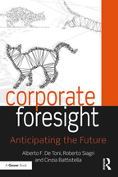 Cover of the book Corporate Foresight by Alberto F. De Toni, Roberto Siagri, Cinzia Battistella, Taylor and Francis