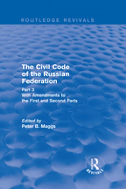 Cover of the book Civil Code of the Russian Federation: Pt. 3: With Amendments to the First and Second Parts by Peter B. Maggs, Taylor and Francis
