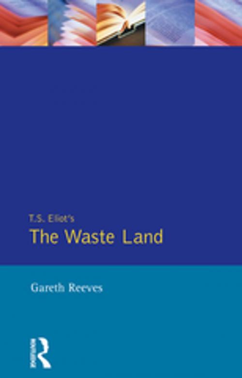 Cover of the book T. S. Elliot's The Waste Land by Gareth Reeves, Taylor and Francis