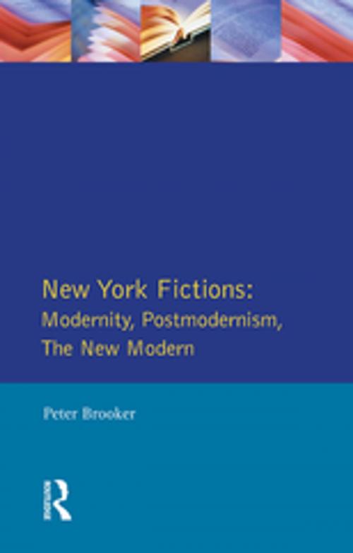 Cover of the book New York Fictions by Peter Brooker, Taylor and Francis