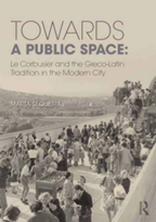 Cover of the book Towards a Public Space by Marta Sequeira, Taylor and Francis