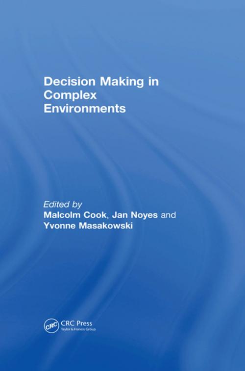 Cover of the book Decision Making in Complex Environments by , CRC Press