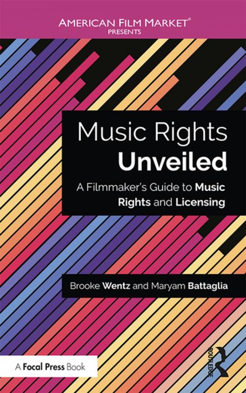 Cover of the book Music Rights Unveiled by Brooke Wentz, Maryam Battaglia, Taylor and Francis