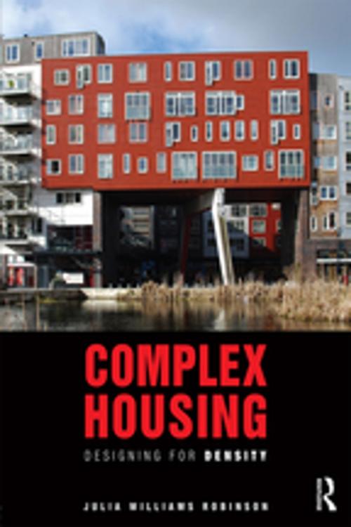 Cover of the book Complex Housing by Julia Williams Robinson, Taylor and Francis