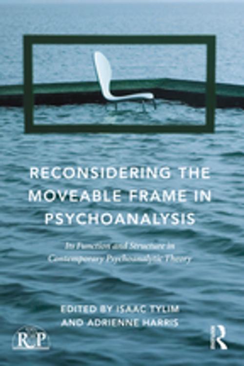 Cover of the book Reconsidering the Moveable Frame in Psychoanalysis by , Taylor and Francis