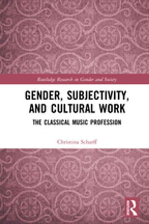 Cover of the book Gender, Subjectivity, and Cultural Work by Christina Scharff, Taylor and Francis