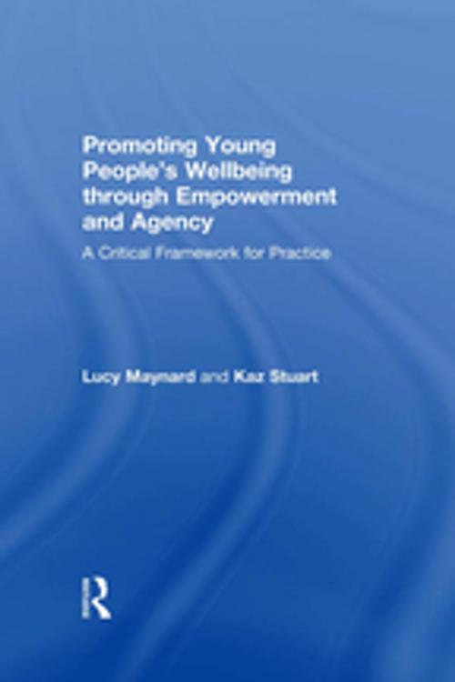 Cover of the book Promoting Young People's Wellbeing through Empowerment and Agency by Lucy Maynard, Karen Stuart, Taylor and Francis