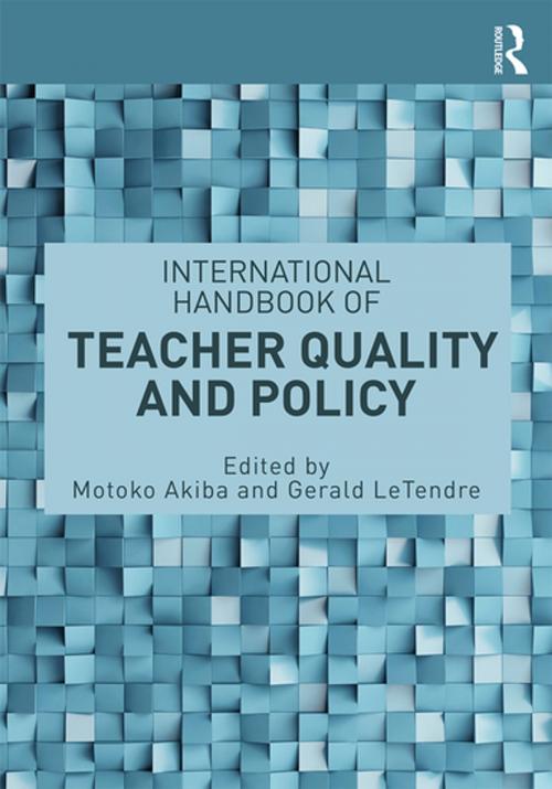 Cover of the book International Handbook of Teacher Quality and Policy by , Taylor and Francis