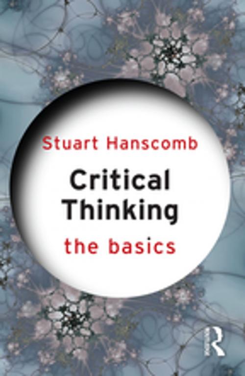 Cover of the book Critical Thinking: The Basics by Stuart Hanscomb, Taylor and Francis