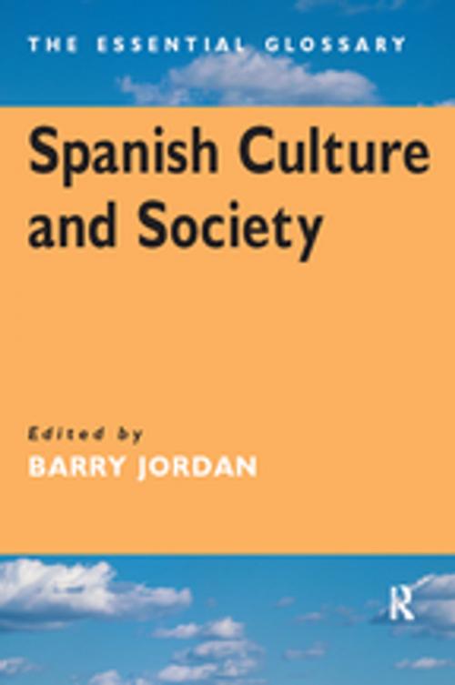 Cover of the book Spanish Culture and Society by Barry Jordan, Taylor and Francis