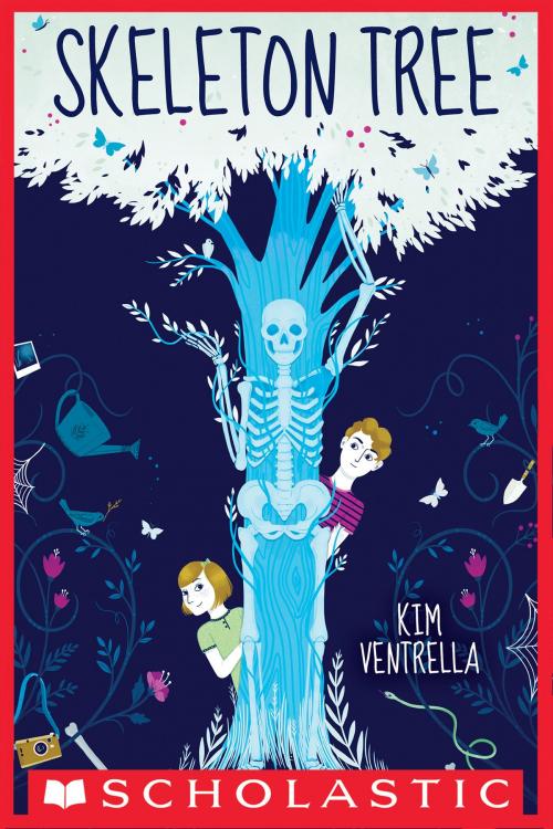 Cover of the book Skeleton Tree by Kim Ventrella, Scholastic Inc.
