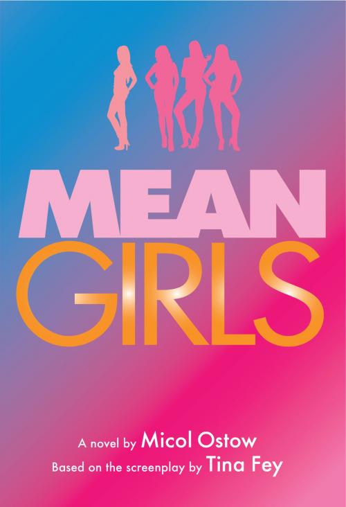 Cover of the book Mean Girls: A Novel by Micol Ostow, Scholastic Inc.