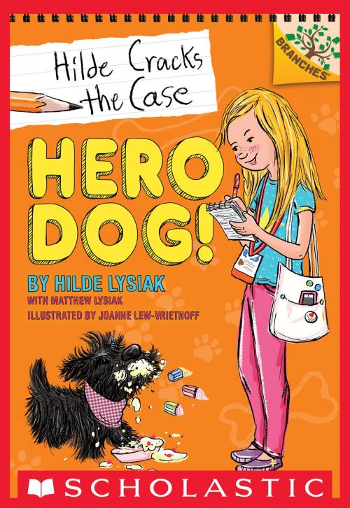 Cover of the book Hero Dog!: A Branches Book (Hilde Cracks the Case #1) by Hilde Lysiak, Matthew Lysiak, Scholastic Inc.
