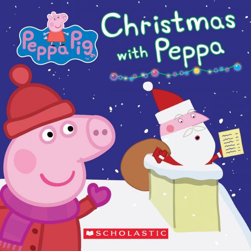 Cover of the book Christmas with Peppa (Peppa Pig) by Scholastic, Scholastic Inc.